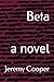 Beta: a novel