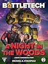 BattleTech: A Night in the Woods: (A Death Kangaroos Story)