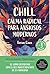 Chill. Calma radical para ansiosos modernos by Ferran Cases