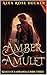 The Amber Amulet (Relics of...