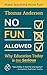 No Fun Allowed: Why Educati...