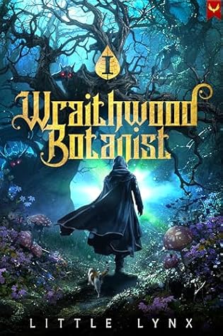 Wraithwood Botanist: A LitRPG Apocalypse Adventure