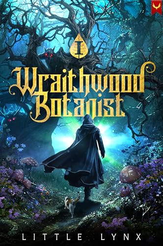 Wraithwood Botanist: A LitRPG Apocalypse Adventure (Kindle Edition)