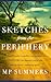 Sketches from the Periphery by M.P. Summers