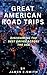 Great American Road Trips by James E.smith
