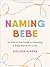 Naming Bebe: An Interactive...