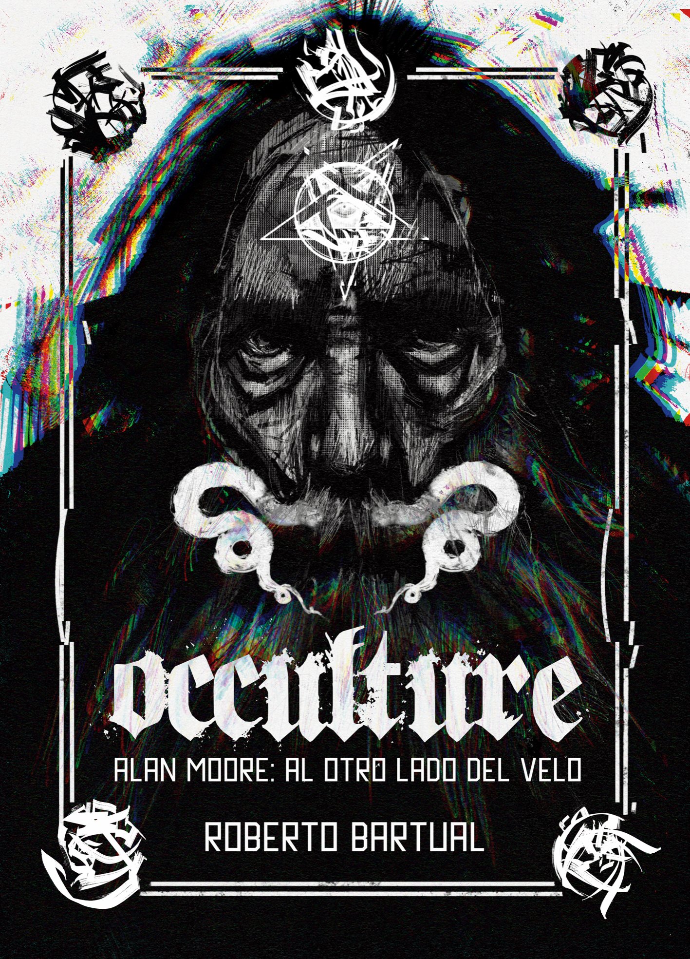 Occulture. Alan Moore: al otro lado del velo