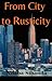 From City to Rusticity