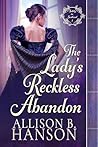 The Lady's Reckless Abandon by Allison B. Hanson
