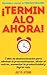 ¡TERMINALO AHORA!: 7 días d...