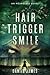 Hair-Trigger Smile (Hourgla...