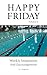 Happy Friday Weekly Inspiration and Encouragement Volume 6 by T.C. Duphorn