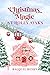 Christmas Magic at Holly Oa...