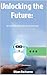 Unlocking the Future by Dilyan Bachvarov