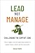 Lead Not Manage: Challengin...