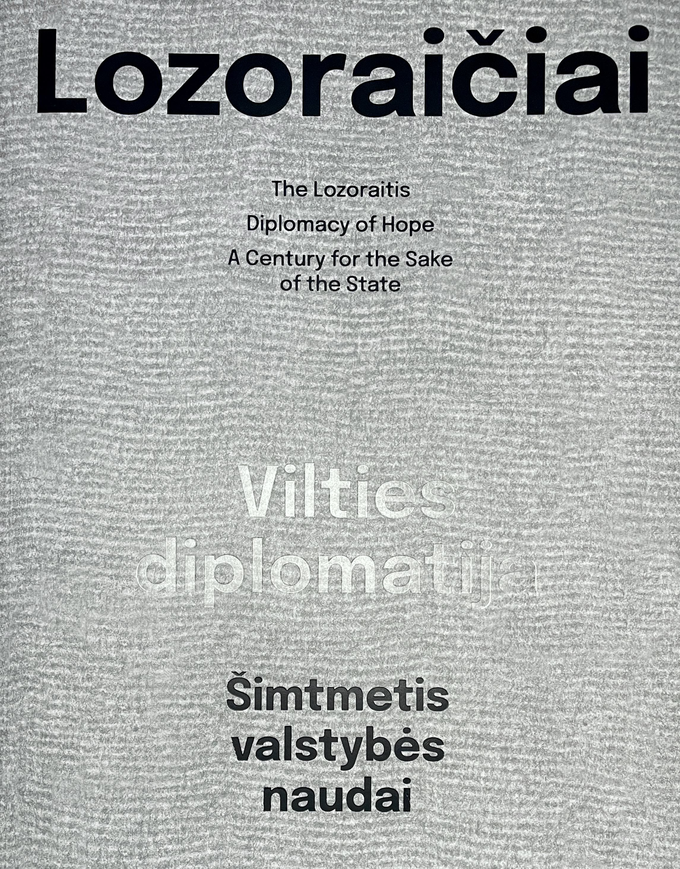 Lozoraičiai – vilties diplomatija: šimtmetis valstybės naudai