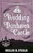 Wedding at Dunhaven Castle by Nellie H. Steele