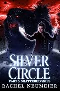 Silver Circle, Part 3: Shattered Skies