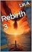 Rebirth 3 by LIN A