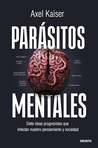 Parásitos mentales: Siete ideas progresistas que infectan nuestro pensamiento y sociedad (Paperback)