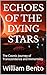Echoes of the Dying Stars: ...