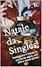Un Natale da Singles!: fest...
