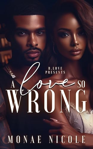 A Love So Wrong (Kindle Edition)