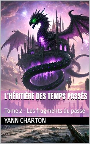L'héritière des temps passés: Tome 2 - Les fragments d'antan (French Edition)
