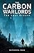 The Carbon Warlords: The La...