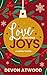Love and Other Joys: A Love...