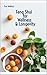 Feng Shui for Wellness & Longevity by Eve  Mallory