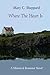 Where The Heart Is by Mary C. Sheppard