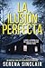La Ilusión Perfecta: Un Adi...