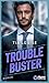 Trouble Buster (Taking Chances 3) (German Edition)
