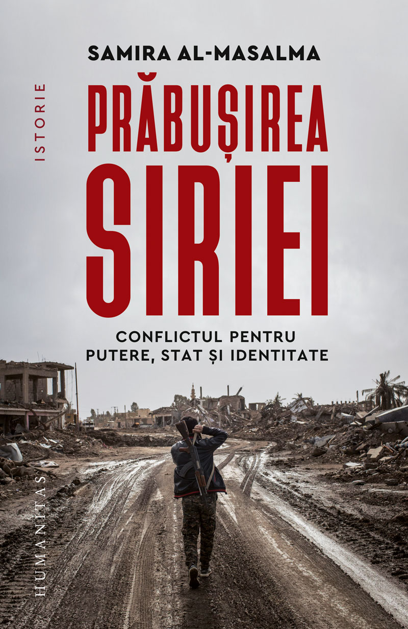 Prăbușirea Siriei: Conflictul pentru putere, stat și identitate