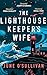 The Lighthouse Keeper's Wife: A Heart-Wrenching Story of Motherhood and Survival