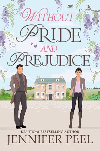 Without Pride and Prejudice (Kindle Edition)