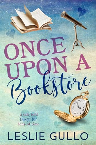 Once Upon a Bookstore: A Tale Told Through the Lens of Time (Kindle Edition)