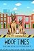 Woof Times (Search and Rescue Cozy Mysteries Book 16)