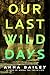 Our Last Wild Days