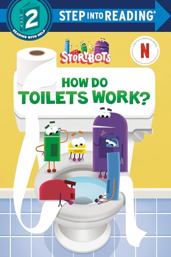 How Do Toilets Work? (StoryBots) (Step into Reading, Step 2)