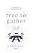 Free to Gather : At the Tab...