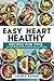 Easy Heart-Healthy Recipes for Two by Kevin D. Harper