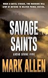 Savage Saints: A ...