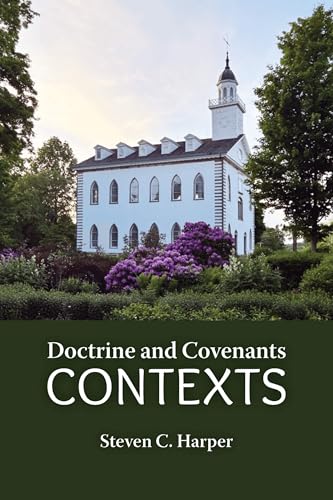 Doctrine and Covenants Contexts (Kindle Edition)
