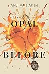 Opal Before (The Pier & Opal Series, #2)