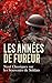 Les Années de Fureur: Neuf ...