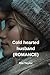Cold hearted husband (ROMANCE)