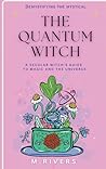The Quantum Witch by M.  Rivers