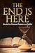 The End Is Here: How the Ne...